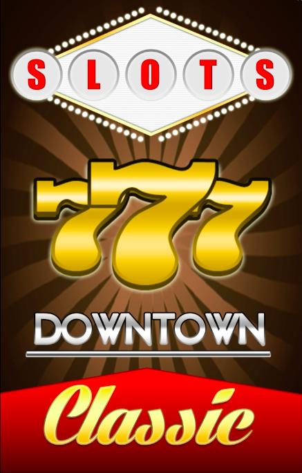 SLOTS - Downtown Classic FREE