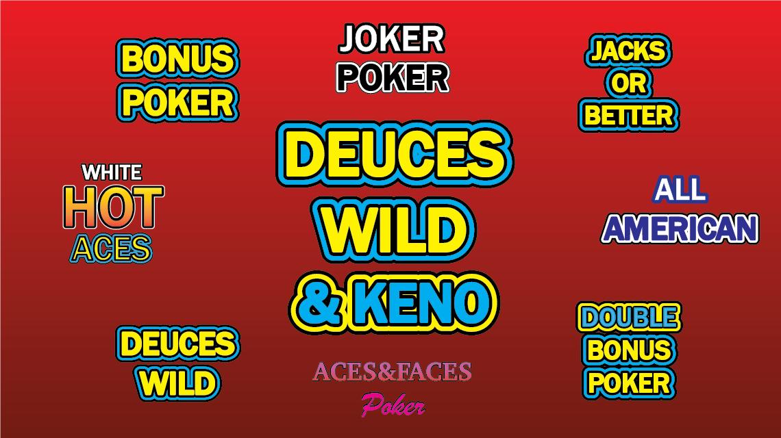 Deuces Wild Poker and Keno